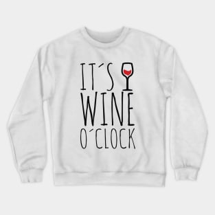 Funny wine quote | Wine O´clock Crewneck Sweatshirt